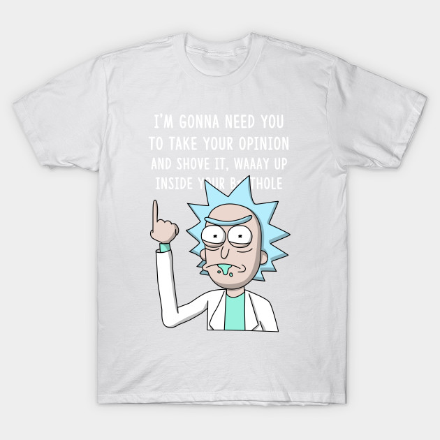 Rick Take your opinion (Color) T-Shirt-TOZ